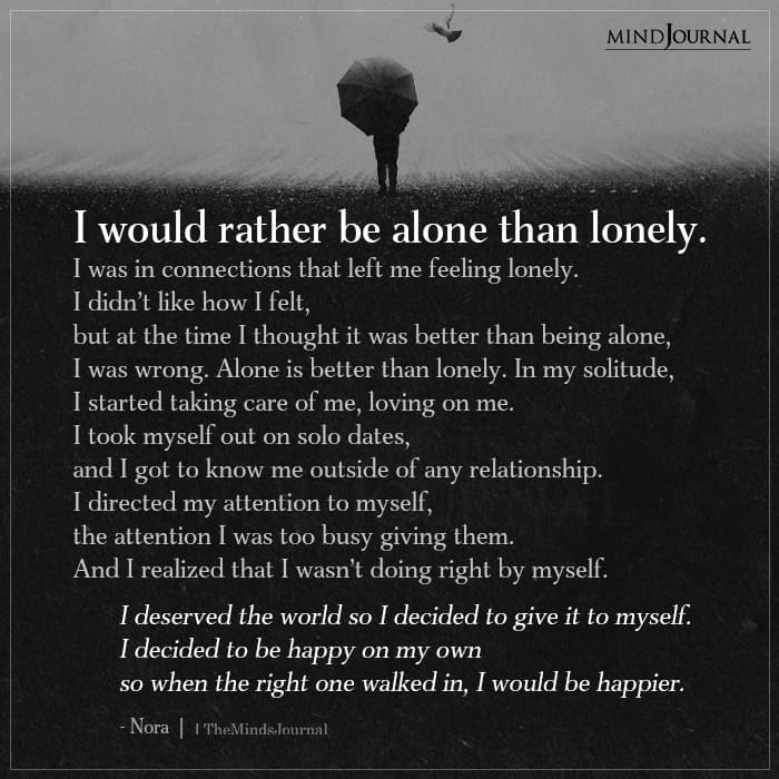 I Would Rather Be Alone Than Lonely