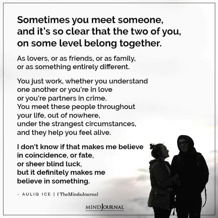 Sometimes You Meet Someone