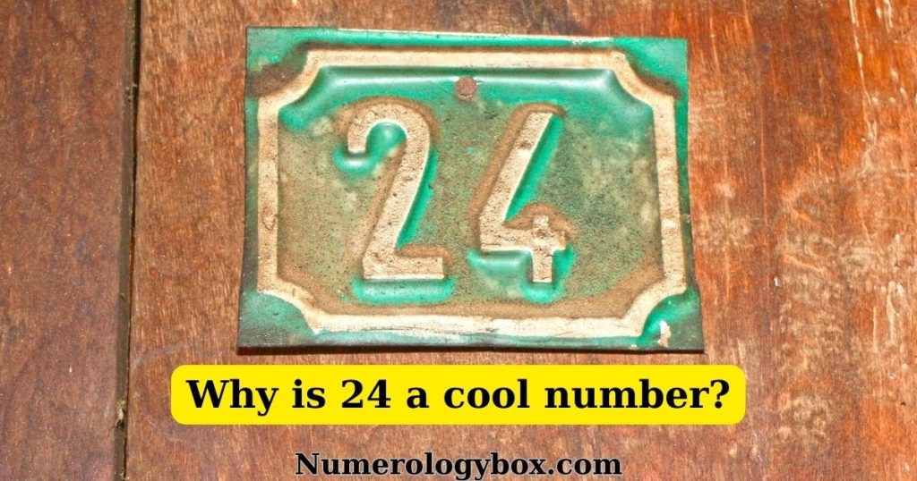 why-is-24-a-cool-number-numerologybox