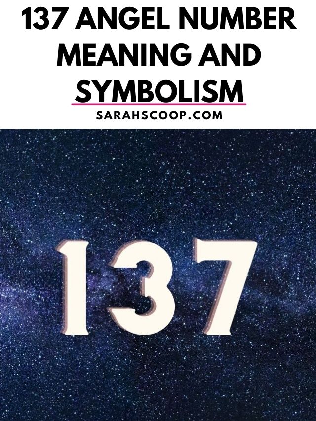 137 angel number meaning and symbolism