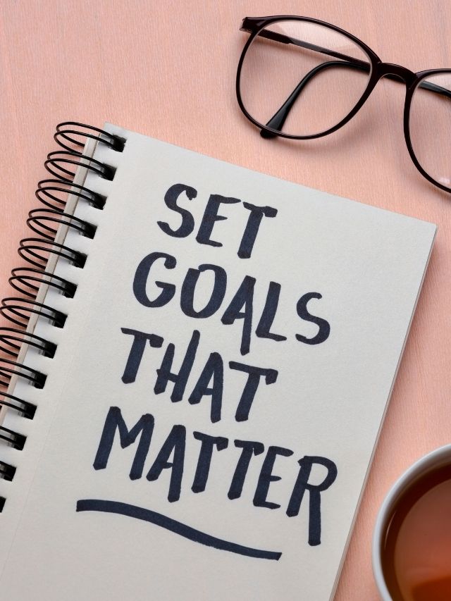 set goals that matter written on notebook