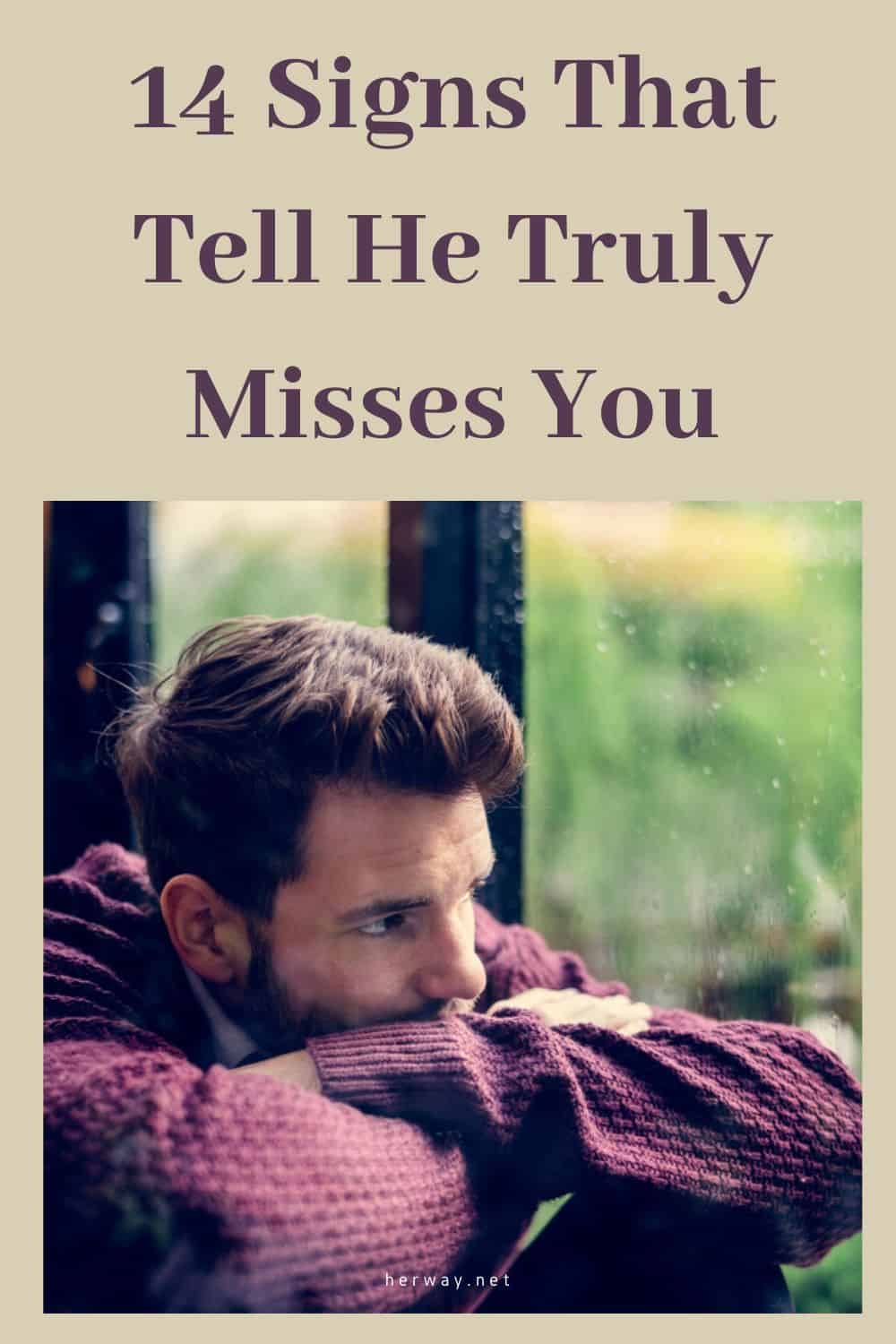 14 Signs That Tell He Truly Misses You
