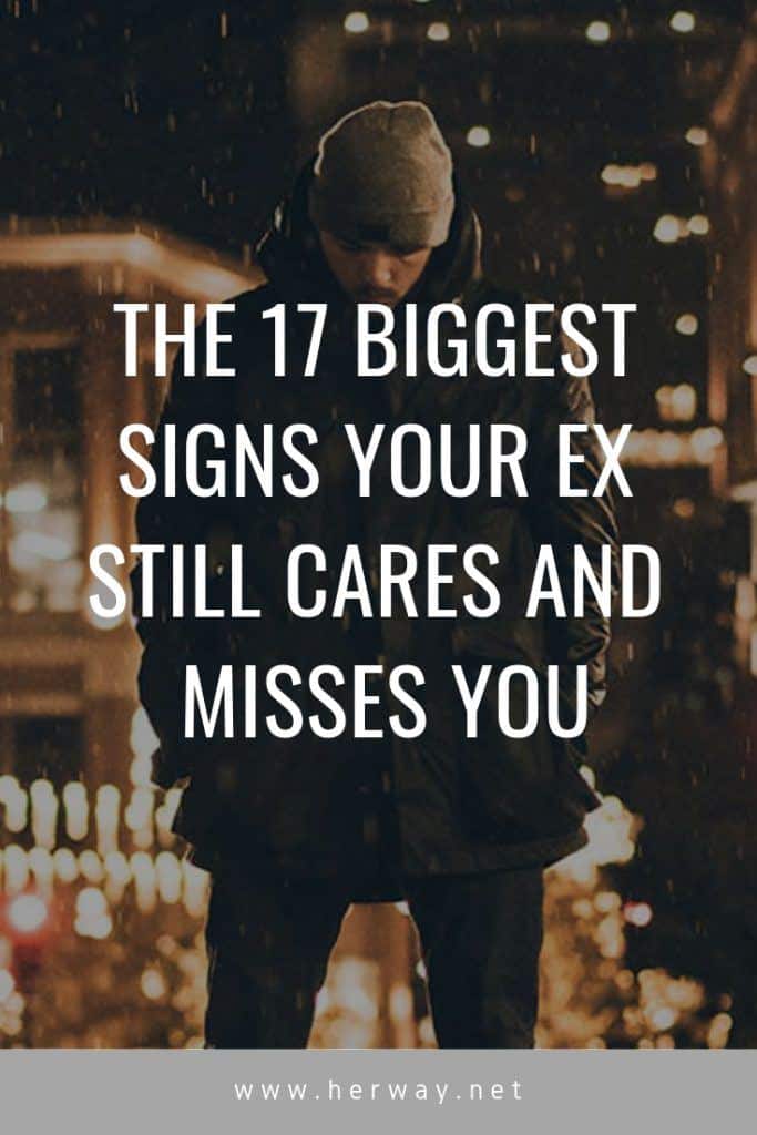 The 17 Biggest Signs Your Ex Still Cares And Misses You